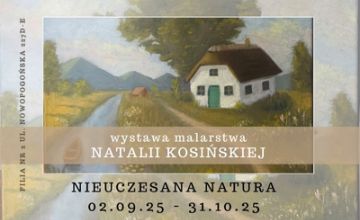 Nieuczesana natura - wystawa malarstwa